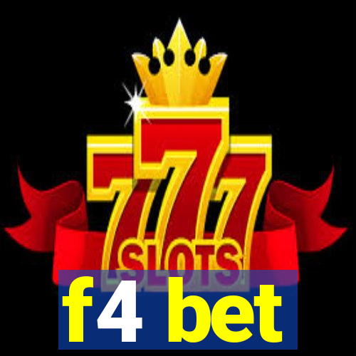 f4 bet